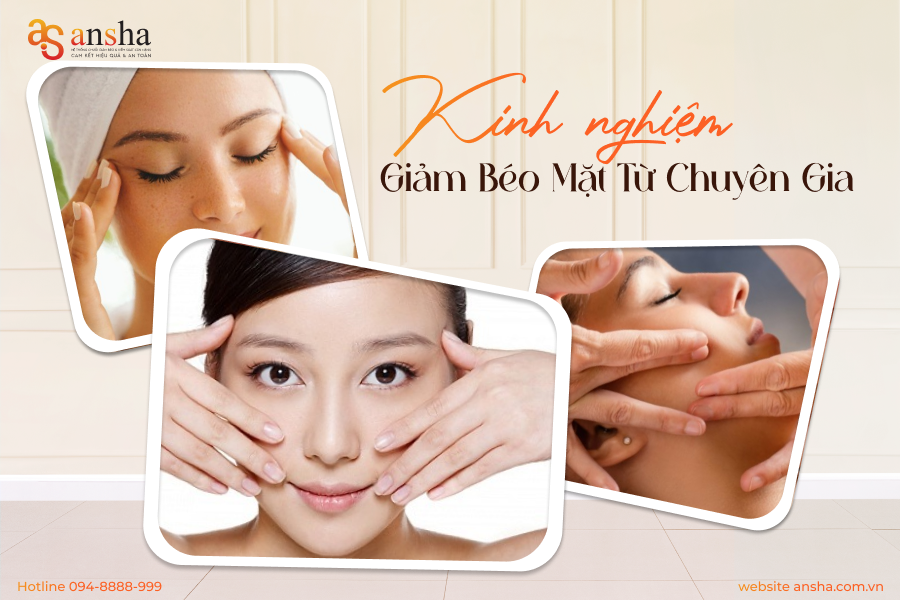 Kinh nghiệm giảm béo mặt từ chuyên gia